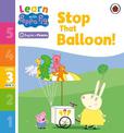 Learn with Peppa Phonics Level 3 Book 12 - Stop That Balloon! (Phonics Reader)