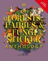 The Forests, Fairies and Funghi Sticker Anthology