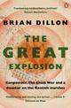 The Great Explosion: Gunpowder, the Great War, and a Disaster on the Kent Marshes