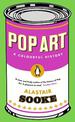 Pop Art: A Colourful History