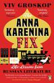 The Anna Karenina Fix: Life Lessons from Russian Literature