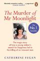 The Murder of Mr Moonlight: The tragic story of a young widow's search for happiness and the killing of an innocent man