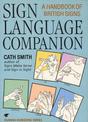 Sign Language Companion: A Handbook of British Signs