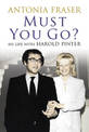 Must You Go?: My Life with Harold Pinter