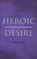 Heroic Desire: Lesbian Identity and Cultural Space