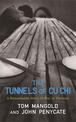 The Tunnels of Cu Chi: A Remarkable Story of War