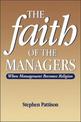 Faith of the Managers: When Management Becomes Religion