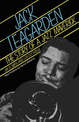 Jack Teagarden: The Story Of A Jazz Maverick