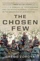 The Chosen Few: A Company of Paratroopers and Its Heroic Struggle to Survive in the Mountains of Afghanistan