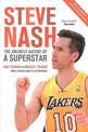 Steve Nash: The Unlikely Ascent of a Superstar