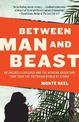 Between Man and Beast: An Unlikely Explorer and the African Adventure that Took the Victorian World by Storm