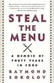 Steal the Menu: A Memoir of Forty Years in Food