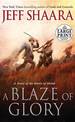 Large Print: A Blaze Of Glory