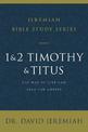 1 and 2 Timothy and Titus: The Way to Live and Lead for Christ