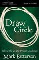 Draw the Circle Study Guide: Taking the 40 Day Prayer Challenge