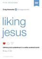 Liking Jesus Video Study: Intimacy and Contentment in a Selfie-Centered World