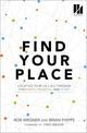 Find Your Place: Locating Your Calling Through Your Gifts, Passions, and Story