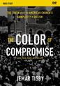 The Color of Compromise Video Study: The Truth about the American Church's Complicity in Racism