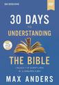 30 Days to Understanding the Bible Video Study: Unlock the Scriptures in 15 Minutes a Day