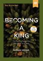 Becoming a King Video Study