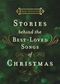 Stories Behind the Best-Loved Songs of Christmas