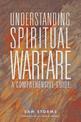 Understanding Spiritual Warfare: A Comprehensive Guide