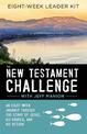 The New Testament Challenge Leader's Kit: An Eight-Week Journey Through the Story of Jesus, His Church, and His Return