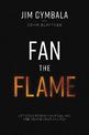 Fan the Flame: Let Jesus Renew Your Calling and Revive Your Church