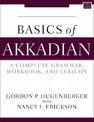 Basics of Akkadian: A Grammar, Workbook, and Glossary