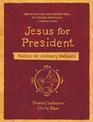 Jesus for President: Politics for Ordinary Radicals