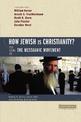 How Jewish Is Christianity?: 2 Views on the Messianic Movement