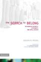 The Search to Belong: Rethinking Intimacy, Community, and Small Groups