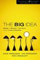 The Big Idea: Aligning the Ministries of Your Church through Creative Collaboration