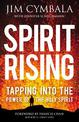 Spirit Rising: Tapping into the Power of the Holy Spirit