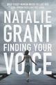 Finding Your Voice: What Every Woman Needs to Live Her God-Given Passions Out Loud