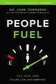 People Fuel: Fill Your Tank for Life, Love, and Leadership