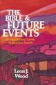 The Bible and Future Events: An Introductory Survey of Last-Day Events