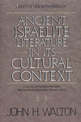 Ancient Israelite Literature in Its Cultural Context: A Survey of Parallels Between Biblical and Ancient Near Eastern Texts