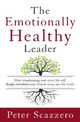 The Emotionally Healthy Leader: How Transforming Your Inner Life Will Deeply Transform Your Church, Team, and the World