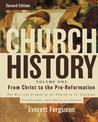 Church History, Volume One: From Christ to the Pre-Reformation: The Rise and Growth of the Church in Its Cultural, Intellectual,