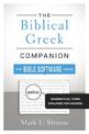 The Biblical Greek Companion for Bible Software Users: Grammatical Terms Explained for Exegesis