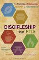 Discipleship That Fits: The Five Kinds of Relationships God Uses to Help Us Grow