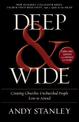 Deep and   Wide: Creating Churches Unchurched People Love to Attend