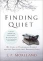 Finding Quiet: My Story of Overcoming Anxiety and the Practices that Brought Peace