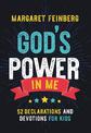 God's Power in Me: 52 Declarations and Devotions for Kids