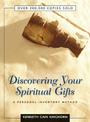 Discovering Your Spiritual Gifts: A Personal Inventory Method