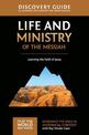 Life and Ministry of the Messiah Discovery Guide: Learning the Faith of Jesus