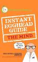 Instant Egghead Guide to the Mind: 60 Second Science