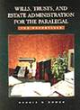 Wills, Trusts, and Estate Administration for the Paralegal: The Essentials