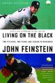 Living On The Black: Two Pitchers, Two Teams, One Season to Remember